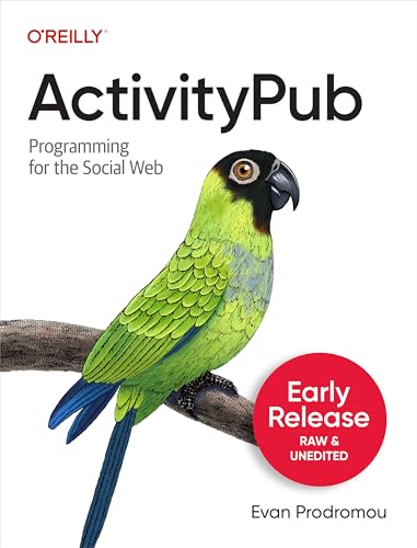 ActivityPub: Programming for the Social Web